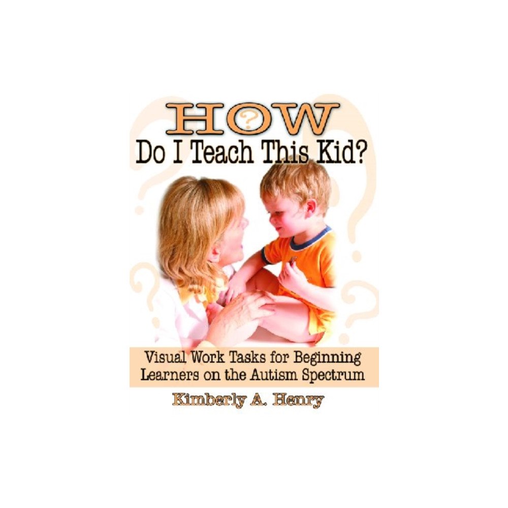 Future Horizons Incorporated How Do I Teach This Kid? (häftad, eng)