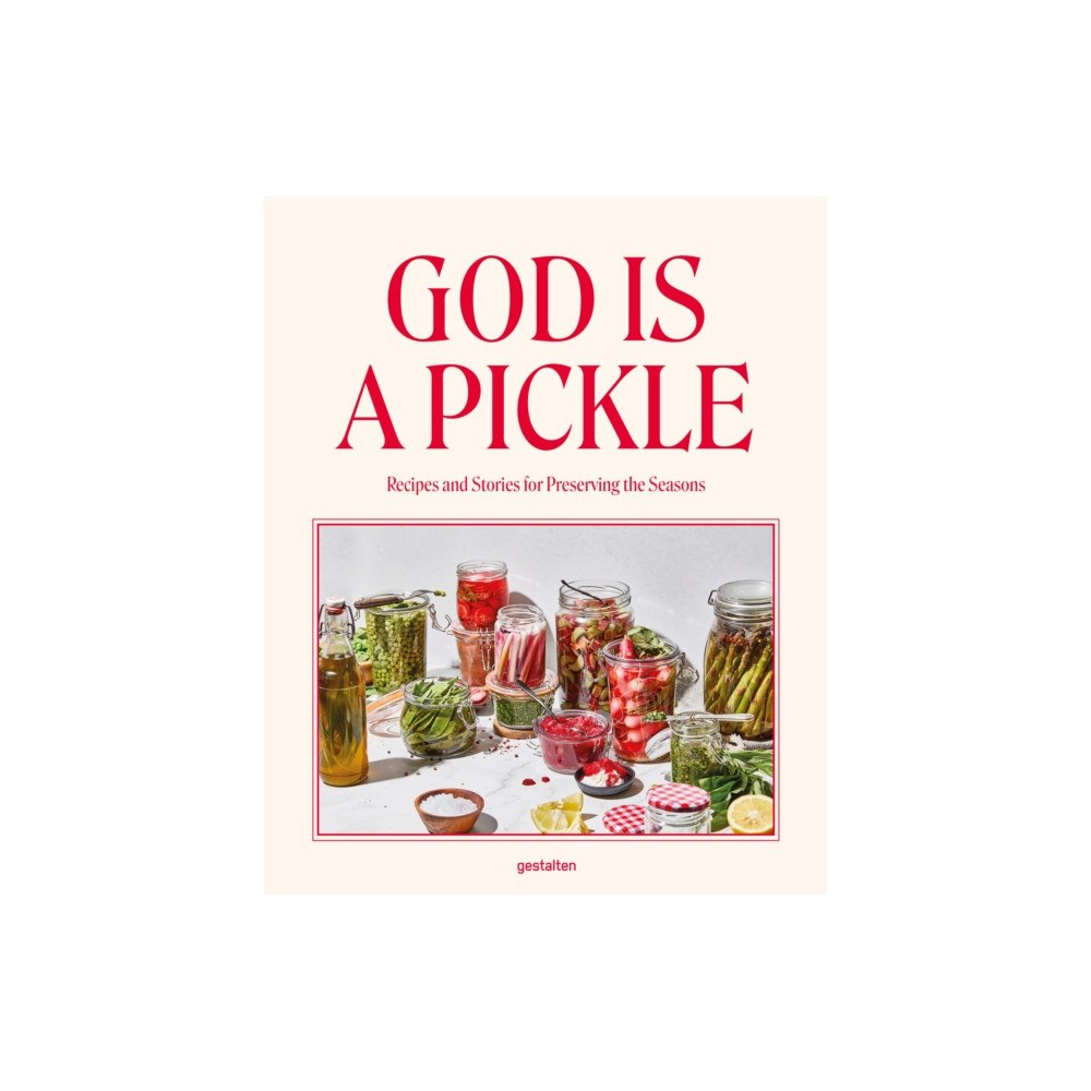 Die Gestalten Verlag God Is a Pickle (inbunden, eng)