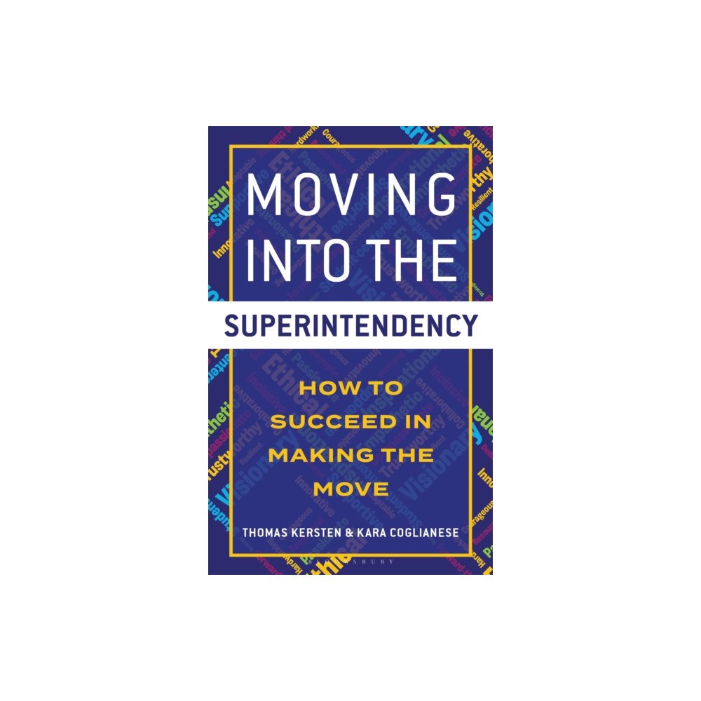 Bloomsbury Publishing PLC Moving into the Superintendency (häftad, eng)