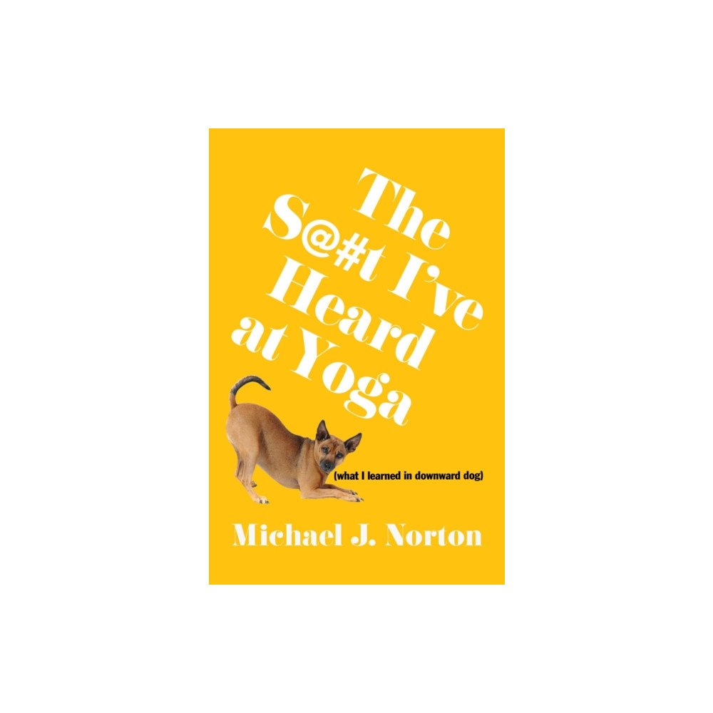 Permuted Press The S@#t I've Heard at Yoga (häftad, eng)