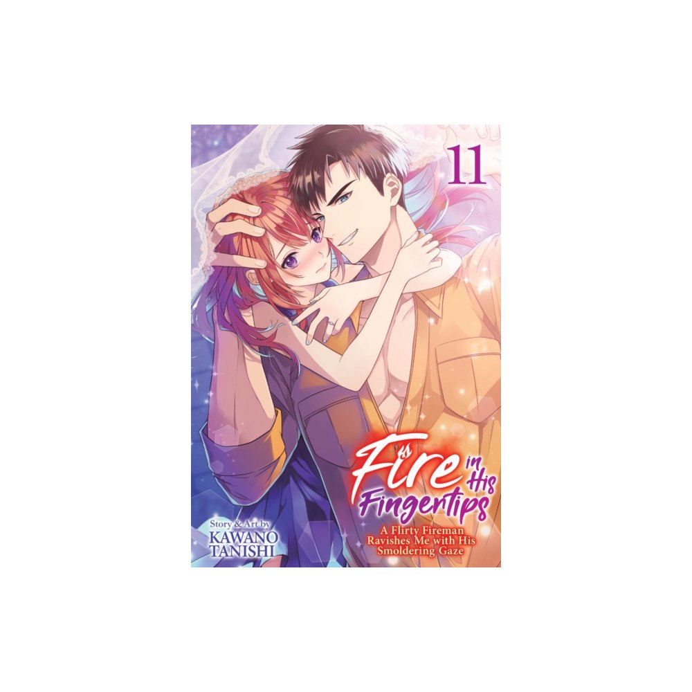 Seven Seas Entertainment, LLC Fire in His Fingertips: A Flirty Fireman Ravishes Me with His Smoldering Gaze Vol. 11 (häftad, eng)