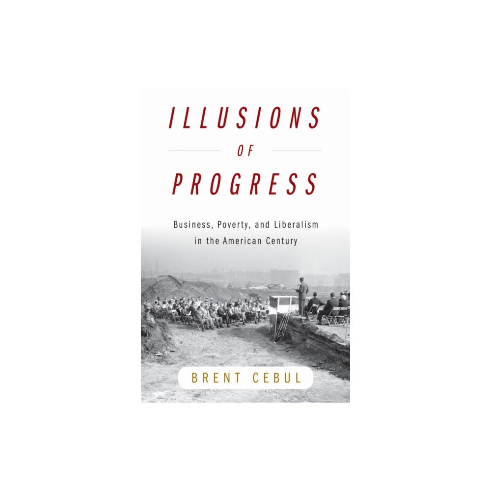 University of Pennsylvania Press Illusions of Progress (häftad, eng)