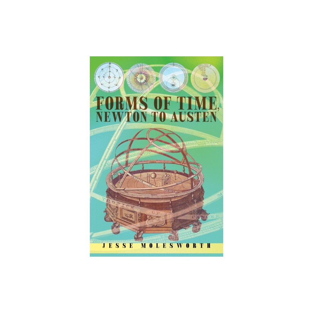 Stanford university press Forms of Time, Newton to Austen (häftad, eng)