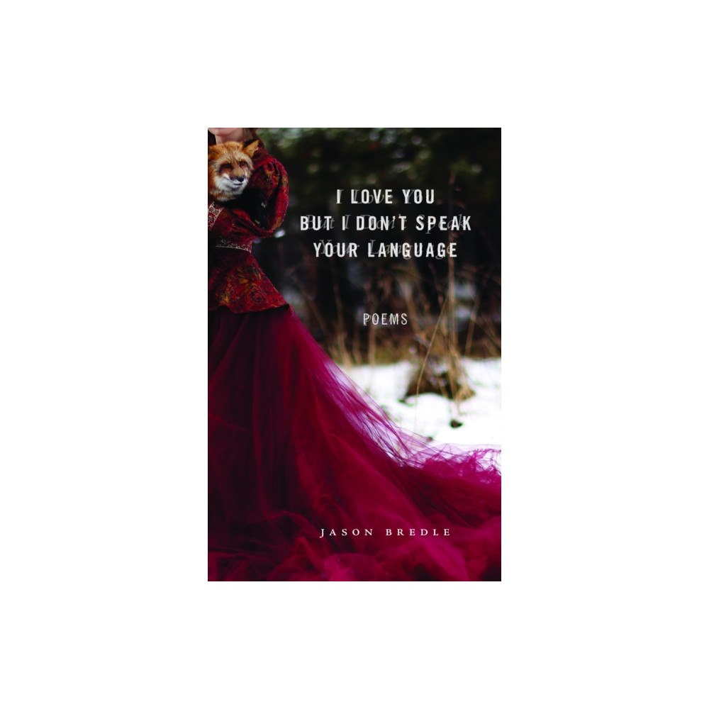 University of Massachusetts Press I Love You but I Don't Speak Your Language (häftad, eng)