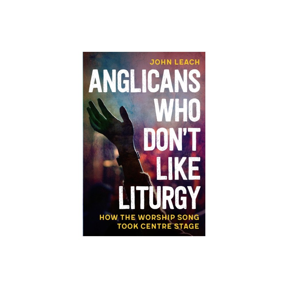 SCM Press Anglicans Who Don’t Like Liturgy (häftad, eng)