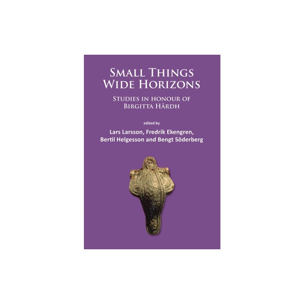 Archaeopress Small Things – Wide Horizons (häftad, eng)