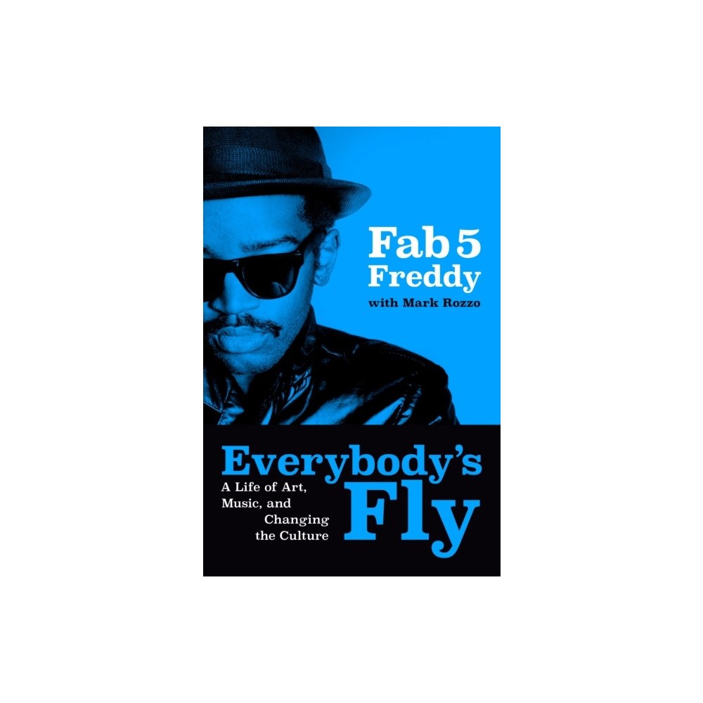 Fred Brathwaite Everybody's Fly (inbunden, eng)