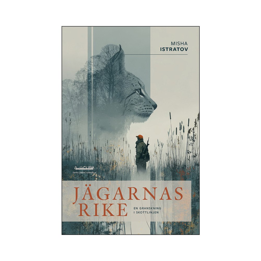 Misha Istratov Jägarnas rike : en granskning i skottlinjen (bok, danskt band)