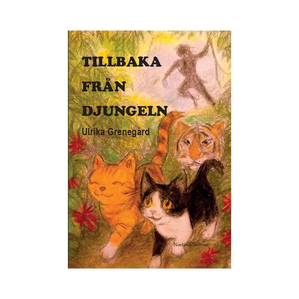 Ulrika Grenegård Tillbaka från djungeln (inbunden)