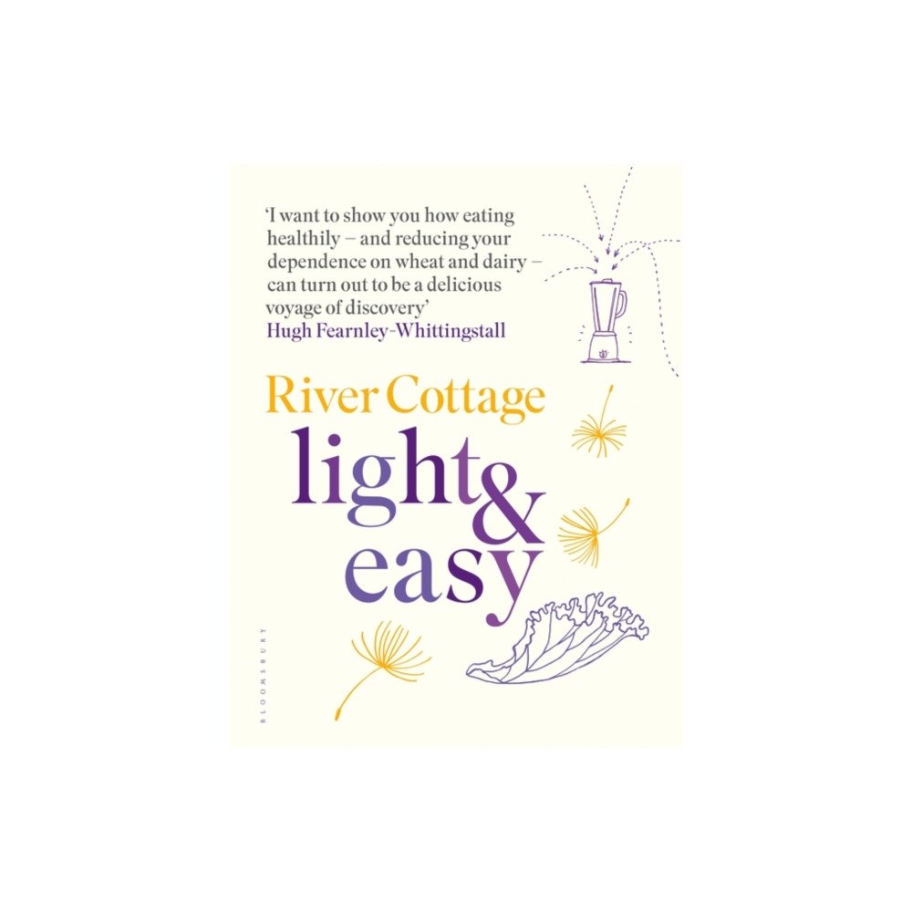 Bloomsbury Publishing PLC River Cottage Light & Easy (inbunden, eng)