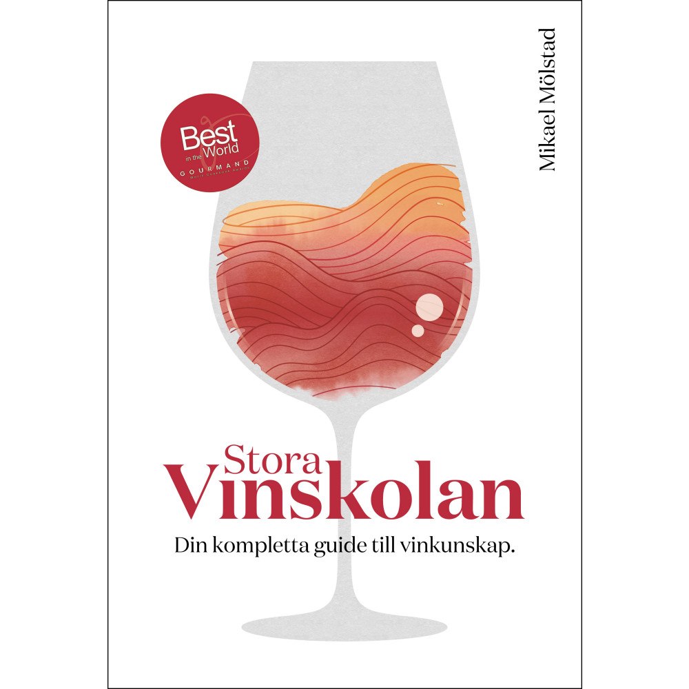 Mikael Mölstad Stora vinskolan : din kompletta guide till vinkunskap (inbunden)