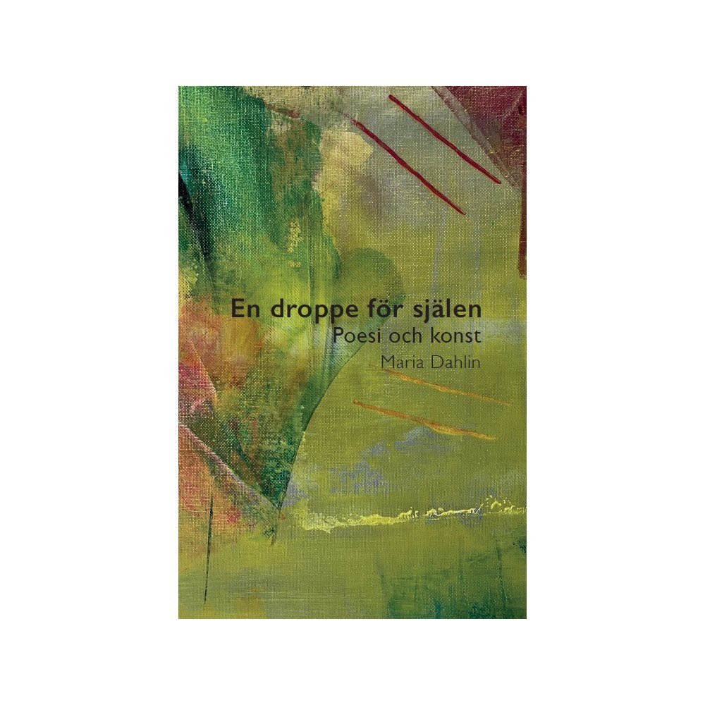 Maria Dahlin En droppe för själen (inbunden)