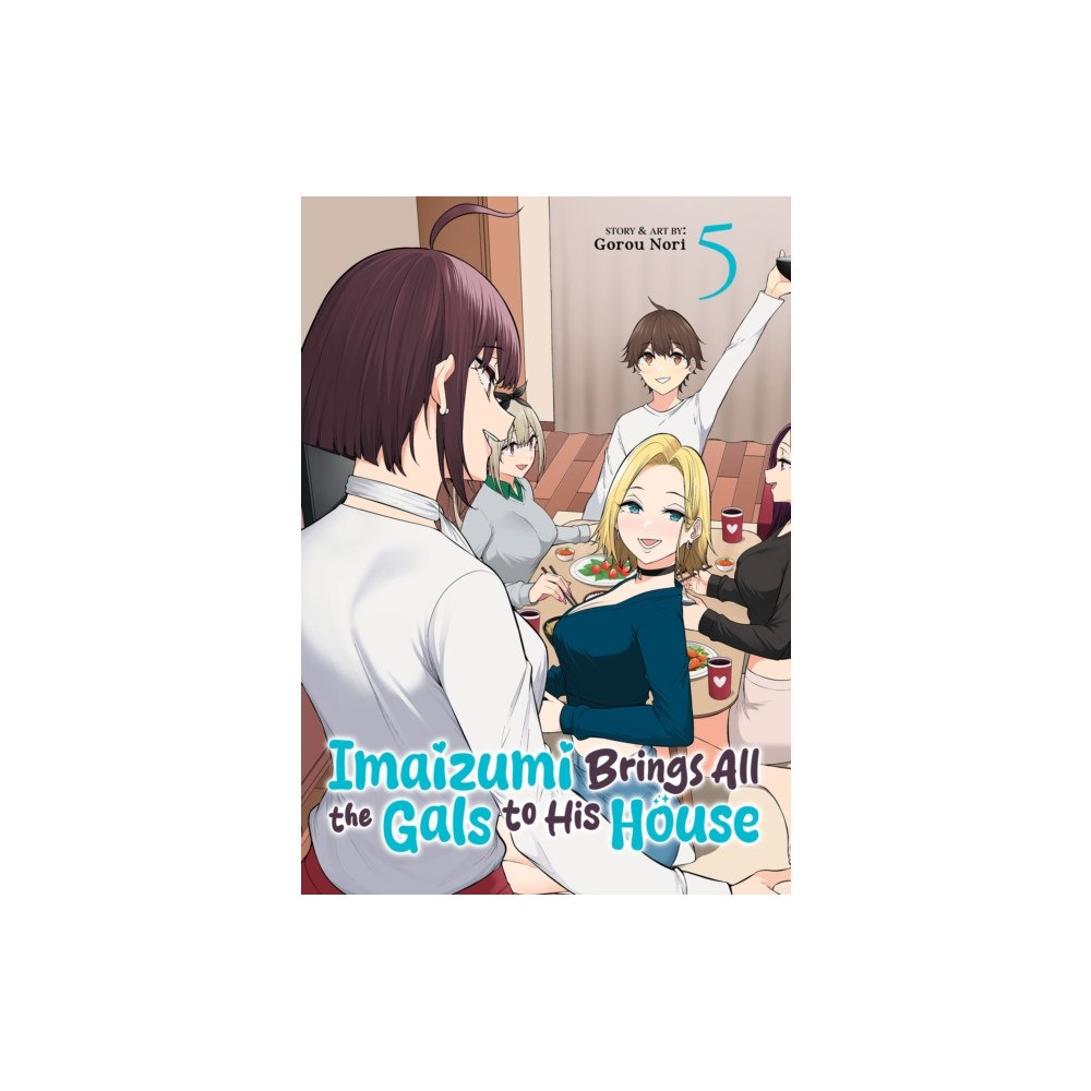 Seven Seas Entertainment, LLC Imaizumi Brings All the Gals to His House Vol. 5 (häftad, eng)