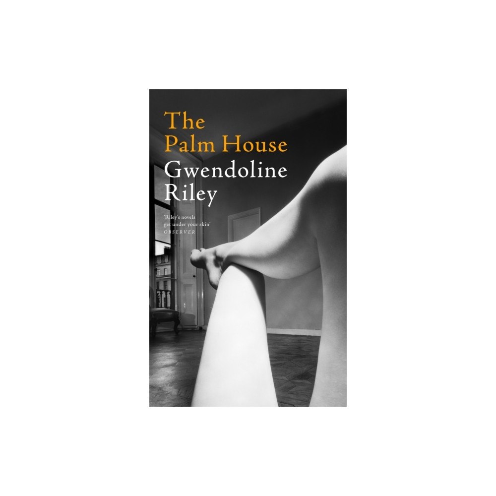Gwendoline Riley The Palm House (häftad, eng)