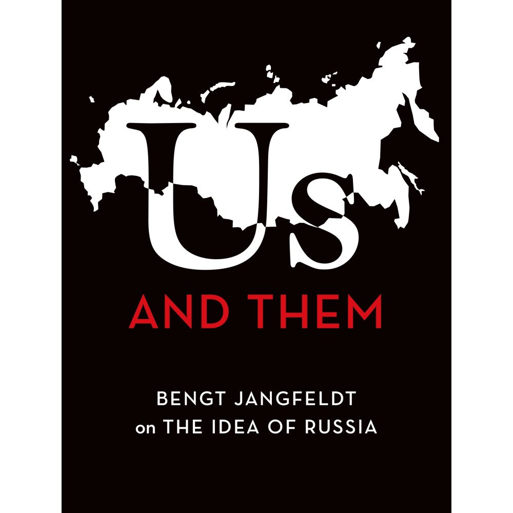 Bengt Jangfeldt Us and Them : Bengt Jangfeldt on the Idea of Russia (bok, danskt band, eng)
