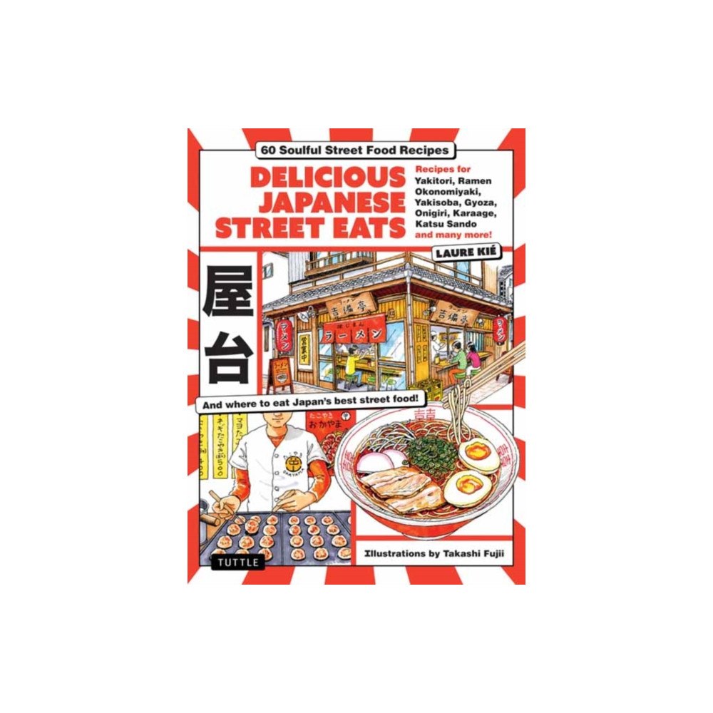 Tuttle Publishing Delicious Japanese Street Eats (inbunden, eng)