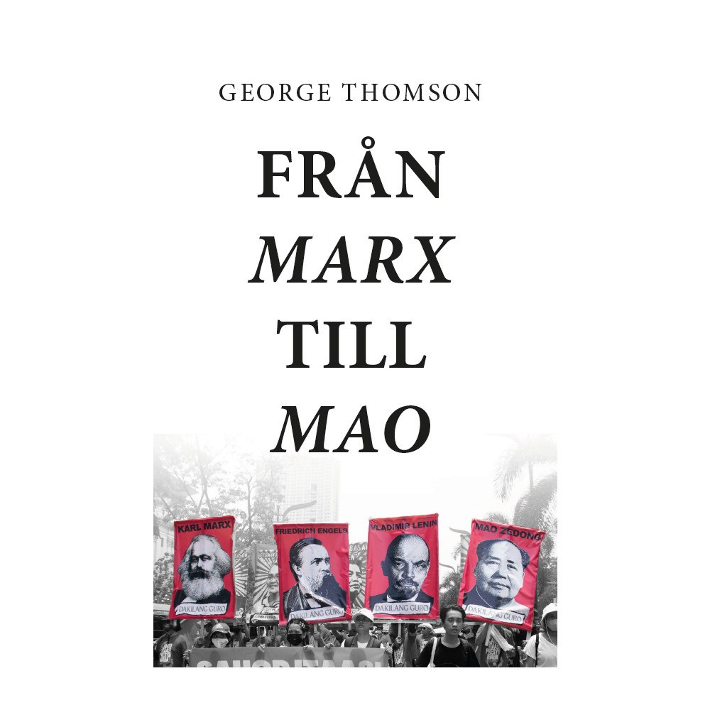 George Thomson Från Marx till Mao : en studie i revolutionär dialektik (häftad)