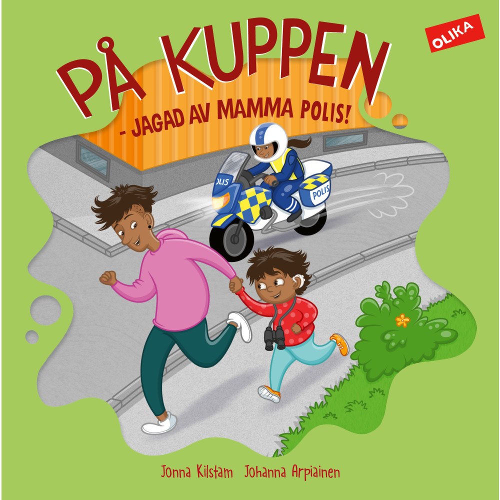 Jonna Kilstam På kuppen : jagad av mamma polis! (inbunden)