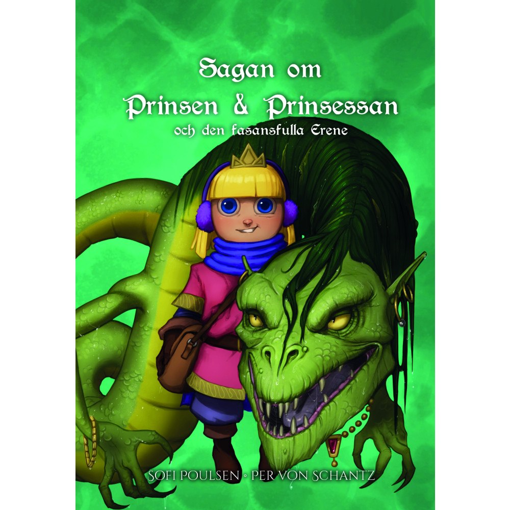 Sofi Poulsen Sagan om Prinsen & Prinsessan och den fasansfulla Erene (inbunden)