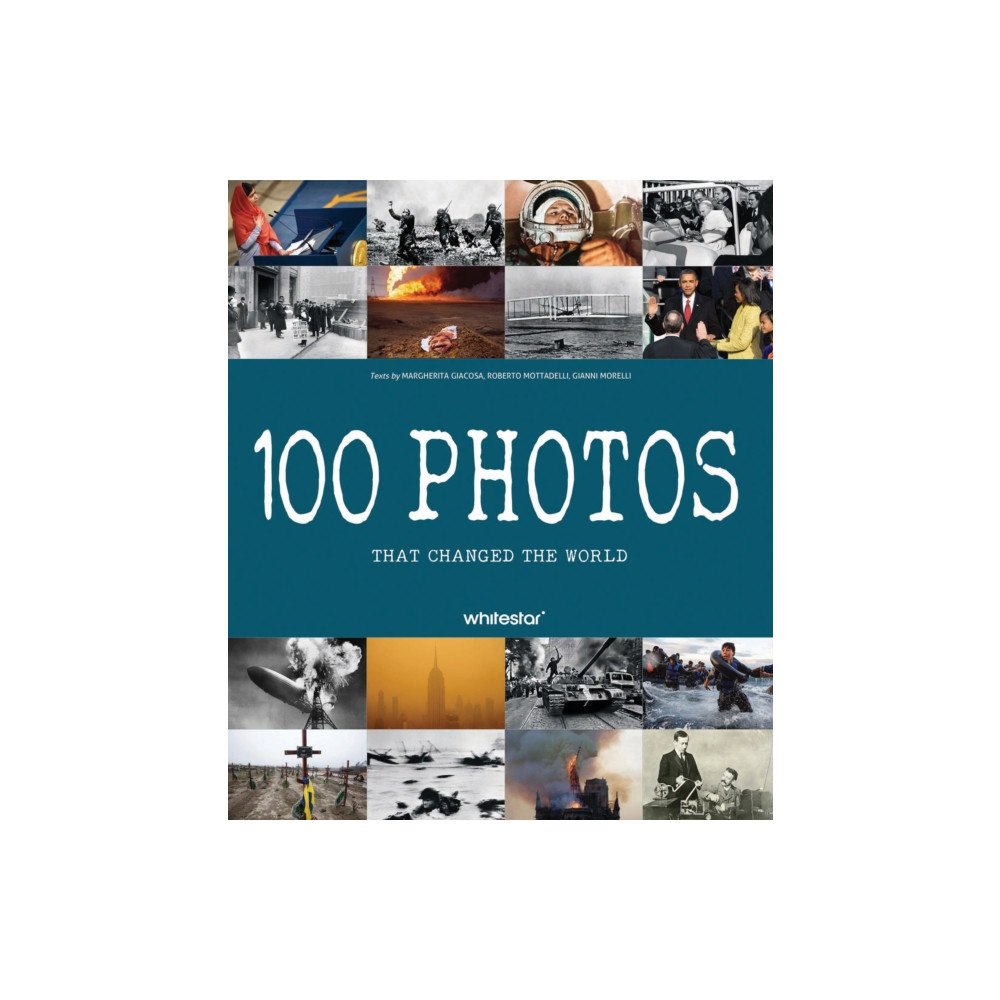 White Star 100 Photos that Changed the World (inbunden, eng)