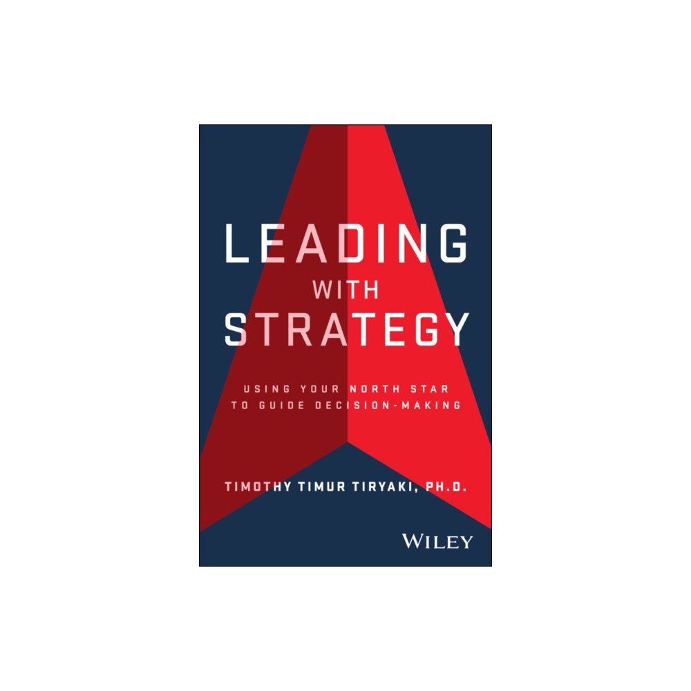 John Wiley & Sons Inc Leading with Strategy (inbunden, eng)