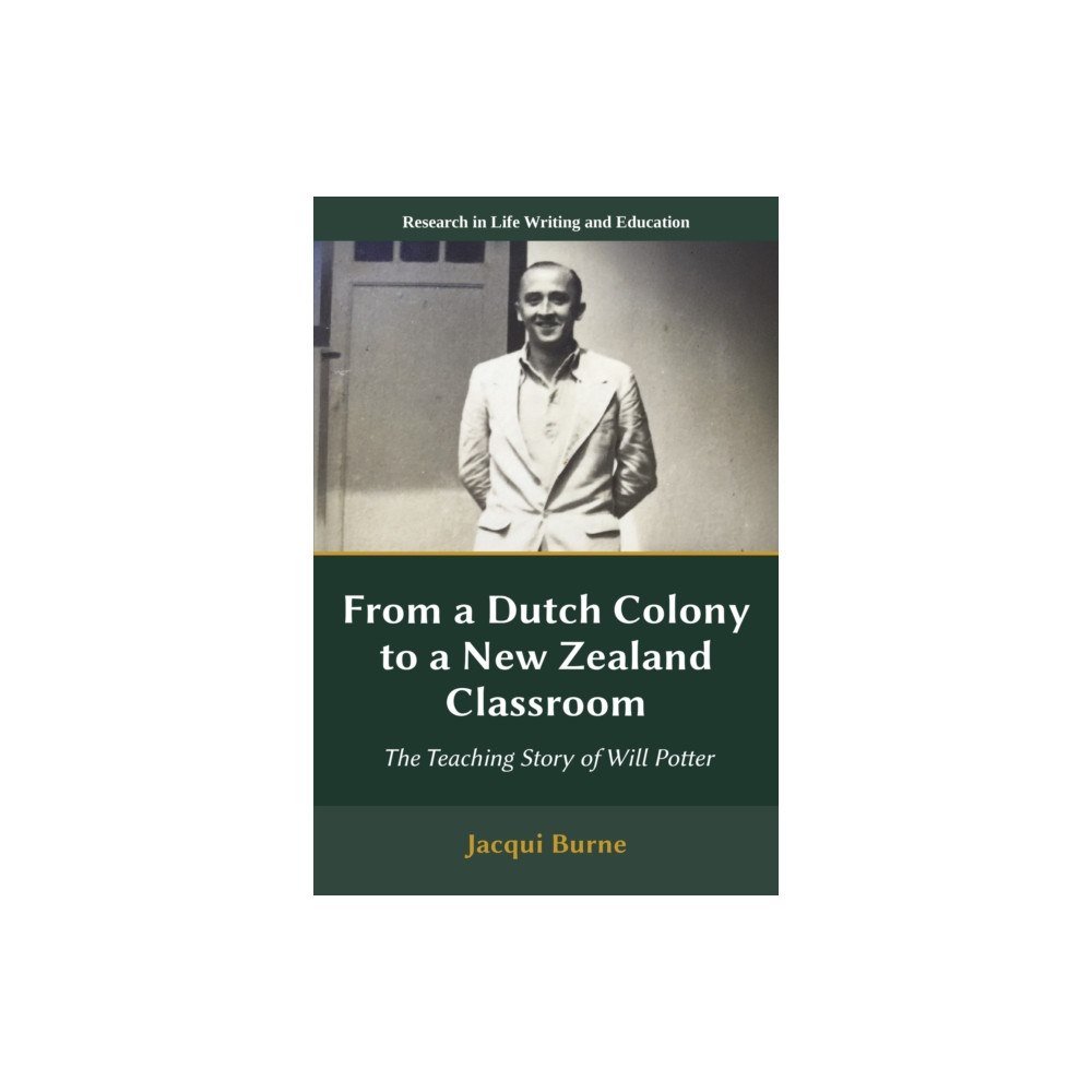 Emerald Publishing Limited From a Dutch Colony to a New Zealand Classroom (häftad, eng)