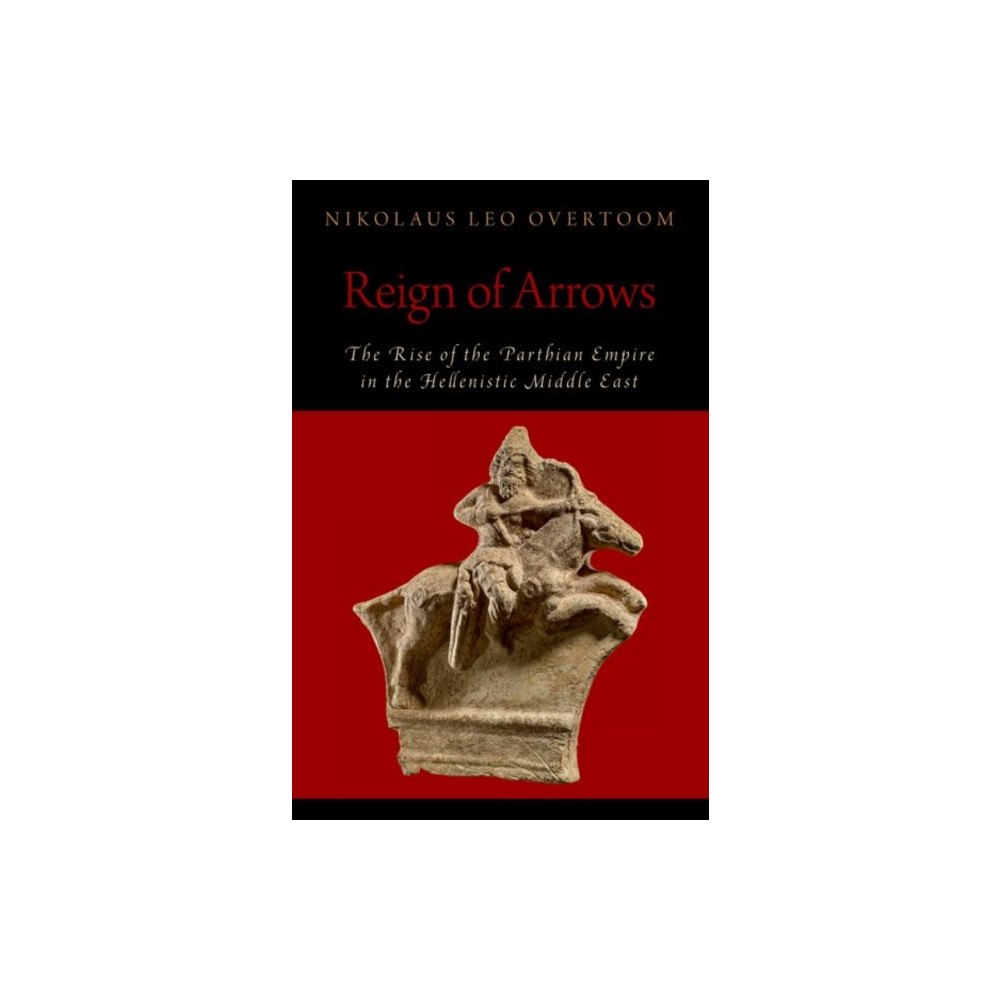 Oxford University Press Inc Reign of Arrows (häftad, eng)