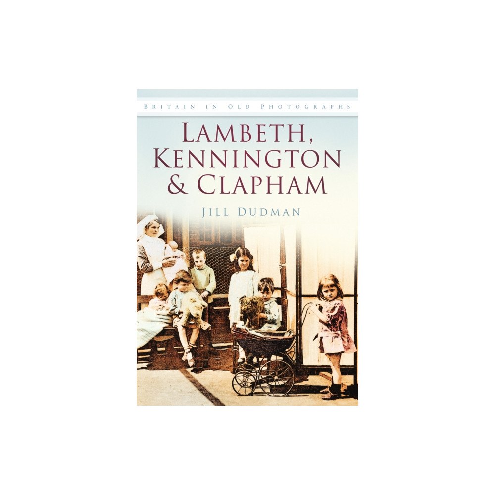 The History Press Ltd Lambeth, Kennington and Clapham (häftad, eng)