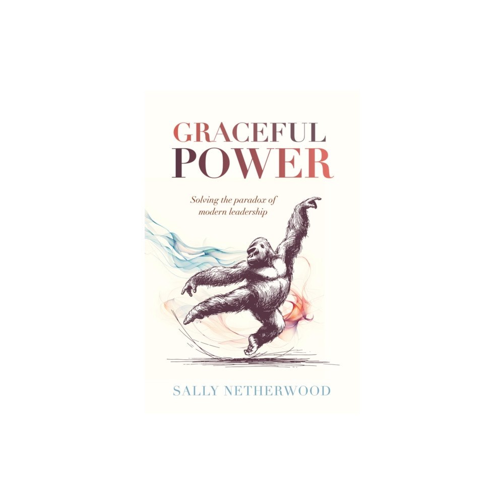 Practical Inspiration Publishing Graceful Power (häftad, eng)