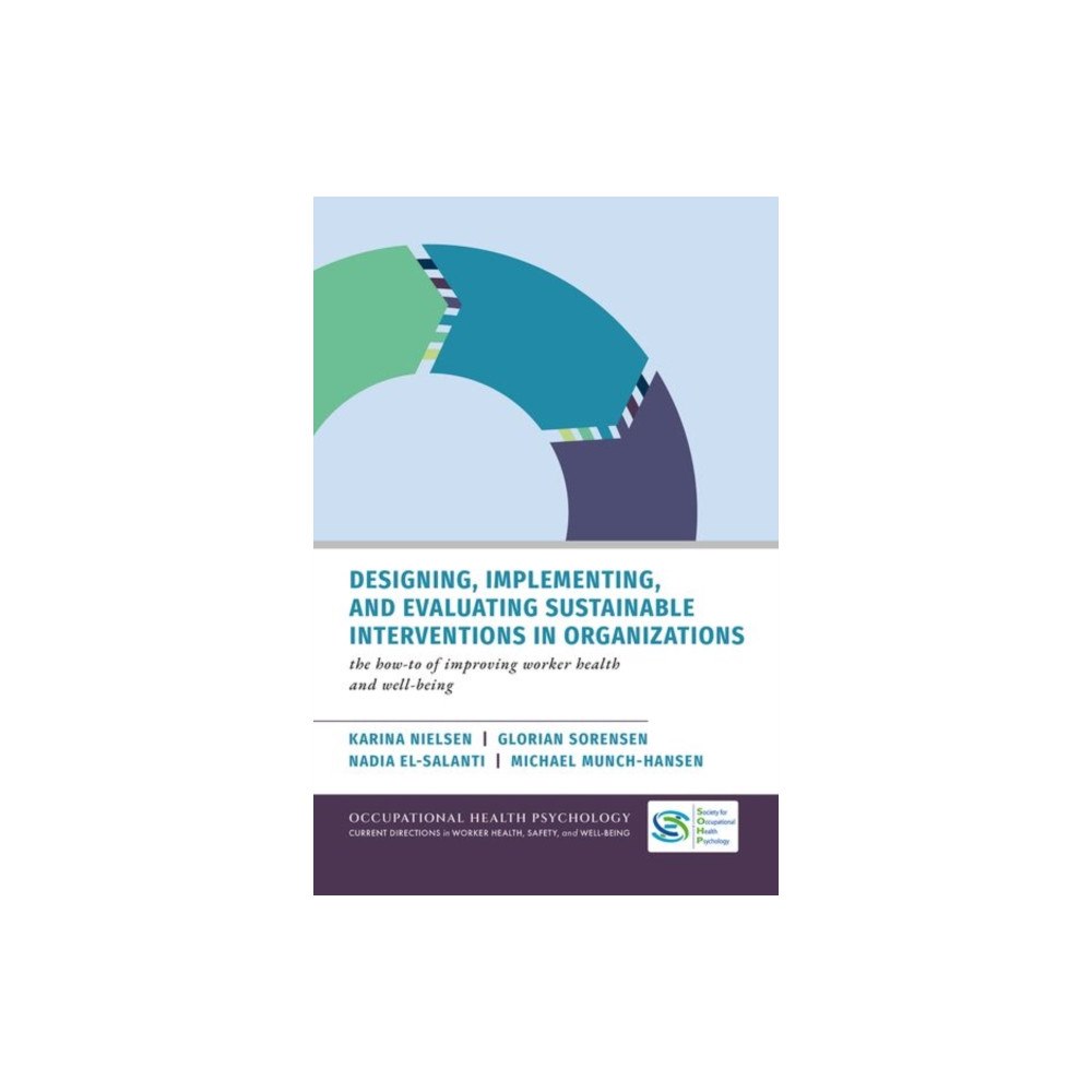 Oxford University Press Inc Designing, Implementing, and Evaluating Sustainable Interventions in Organizations (inbunden, eng)