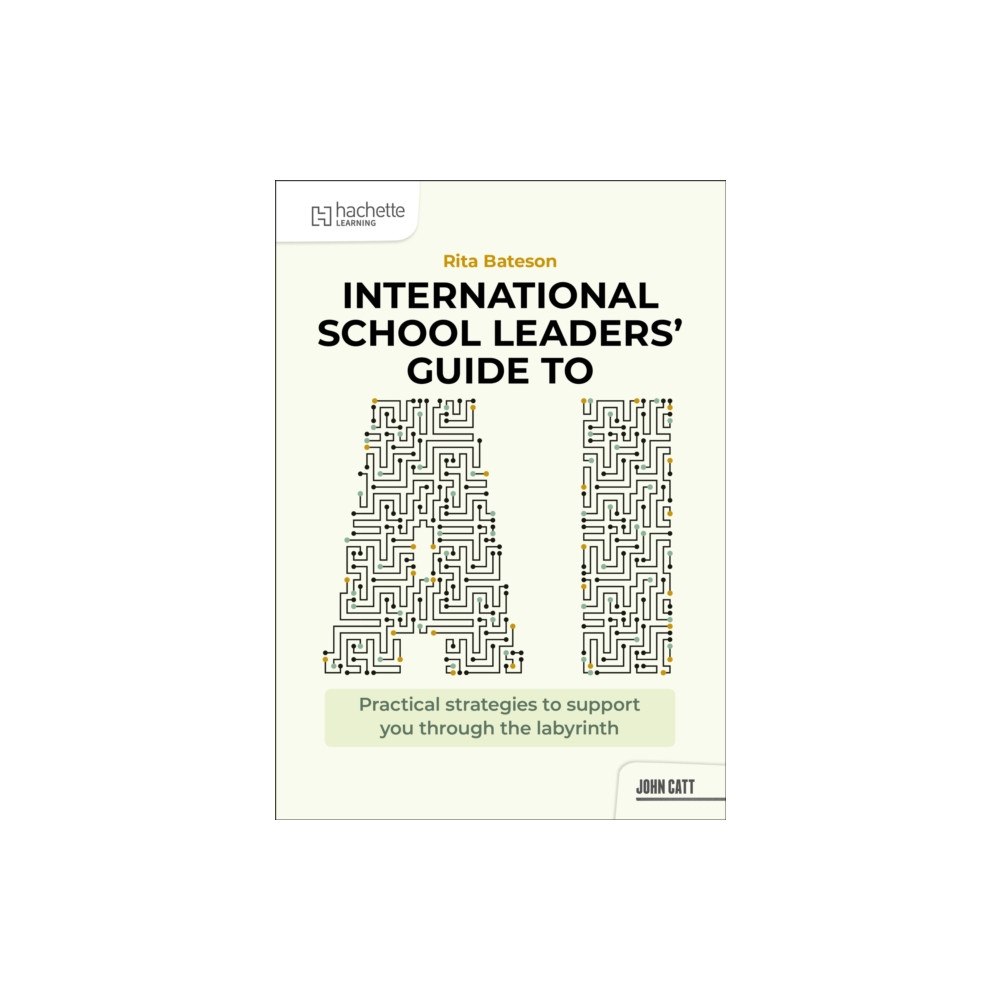 Hachette Learning International School Leaders' Guide to AI (häftad, eng)