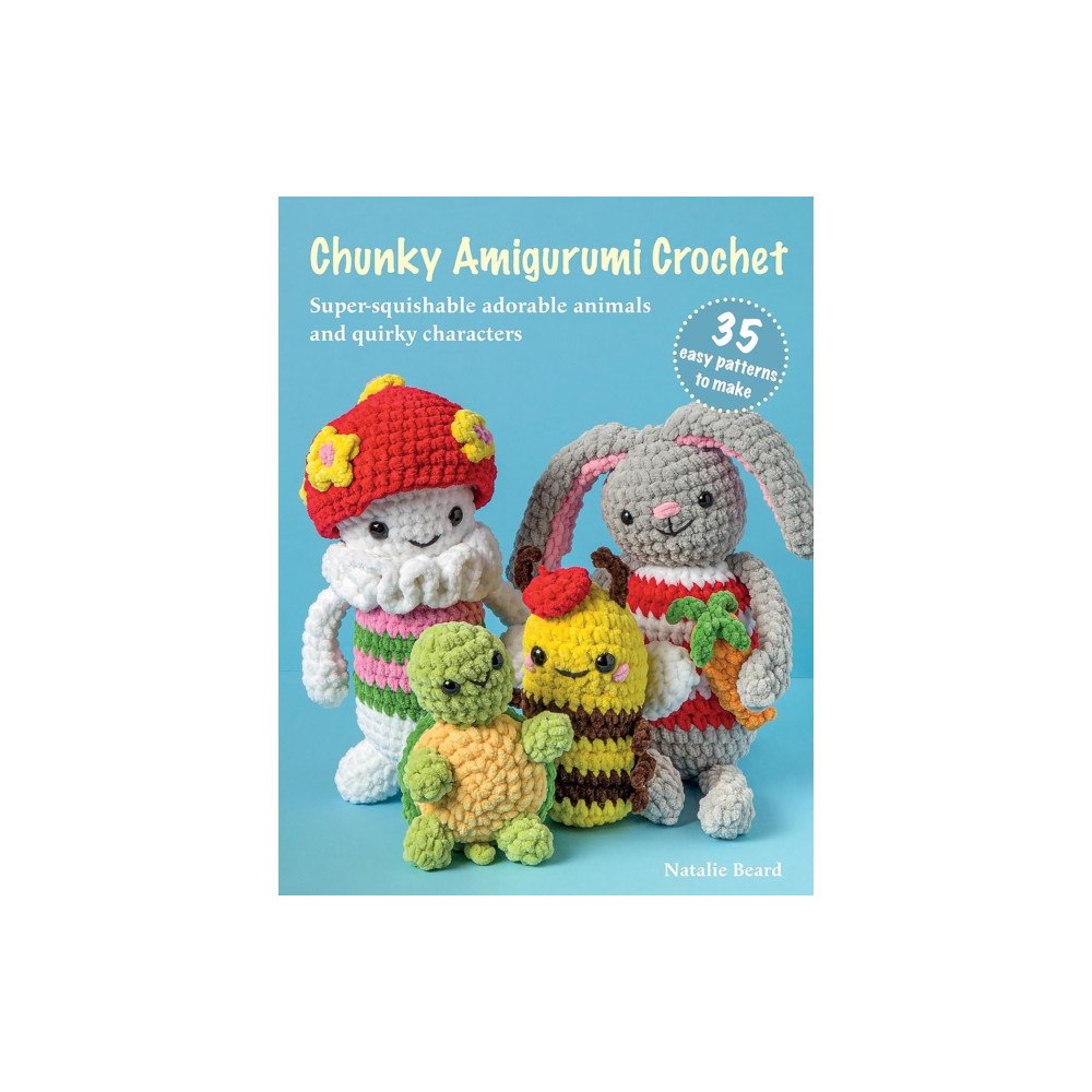 Ryland, Peters & Small Ltd Chunky Amigurumi Crochet: 35 easy patterns to make (häftad, eng)