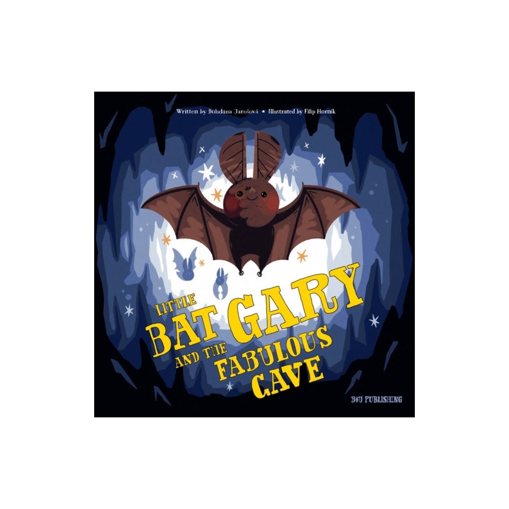 Albatros nakladatelstvi as Little Bat and the Fabulous Cave (inbunden, eng)