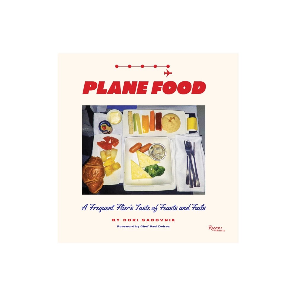 Rizzoli International Publications Plane Food (inbunden, eng)