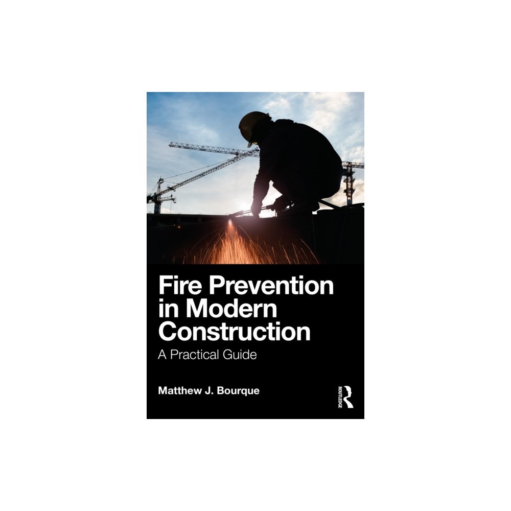 Taylor & francis ltd Fire Prevention in Modern Construction (häftad, eng)