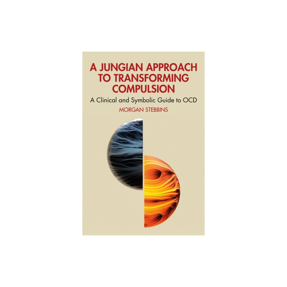 Taylor & francis ltd A Jungian Approach to Transforming Compulsion (häftad, eng)