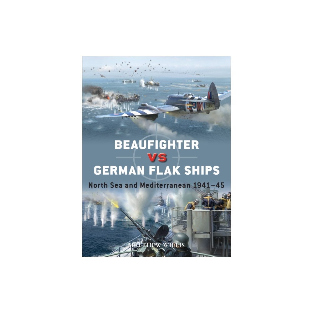 Bloomsbury Publishing PLC Beaufighter vs German Flak Ships (häftad, eng)