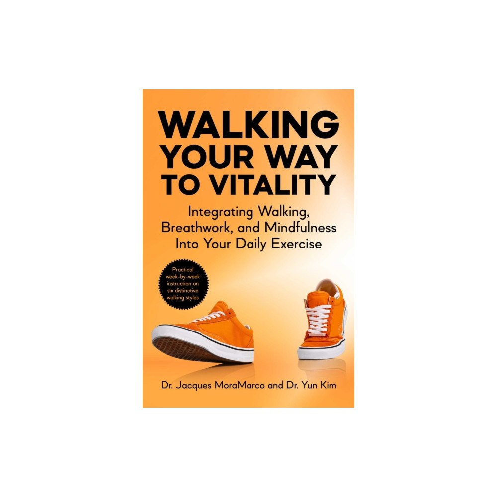Skyhorse Publishing Walking Your Way to Vitality (häftad, eng)