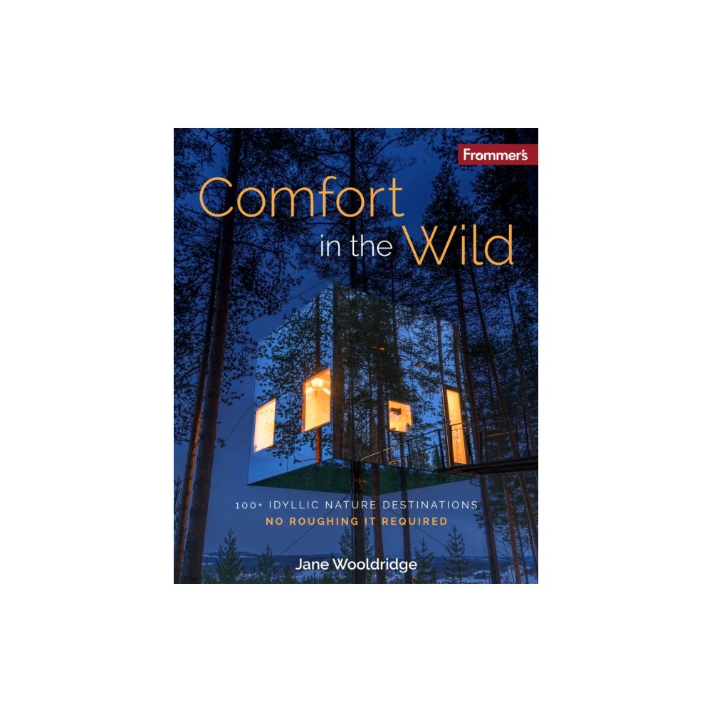 FrommerMedia Frommer's Comfort in the Wild (häftad, eng)