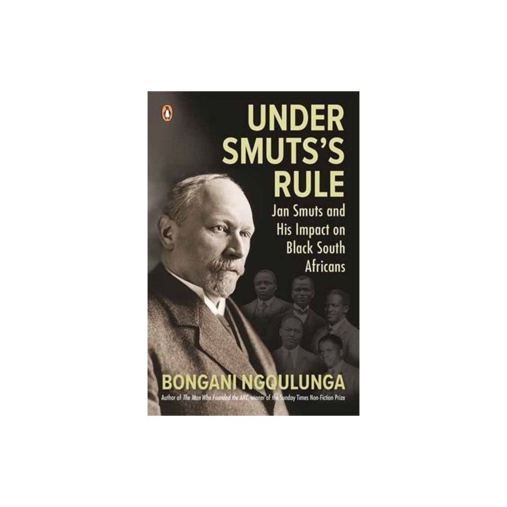 Penguin Random House South Africa Under Smuts's Rule (häftad, eng)