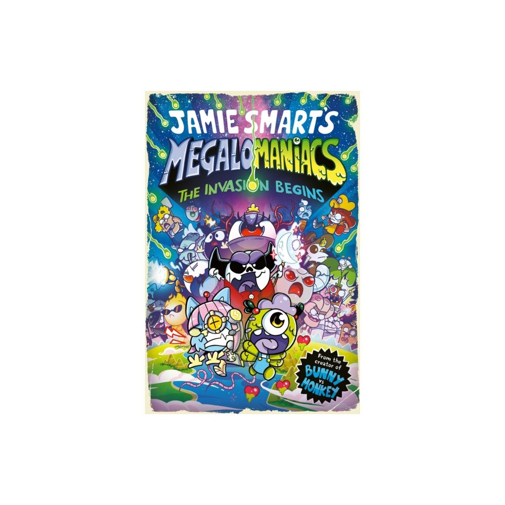 David Fickling Books Megalomaniacs: The Invasion Begins! (a Phoenix Comic Book, from the multi-million-selling Jamie Smart, Illustrator of th...