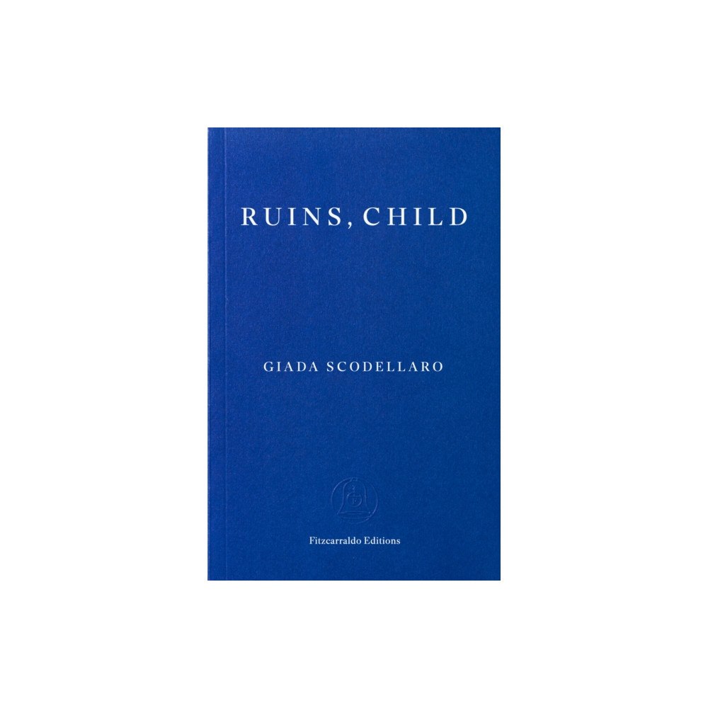 Fitzcarraldo Editions Ruins, Child (häftad, eng)