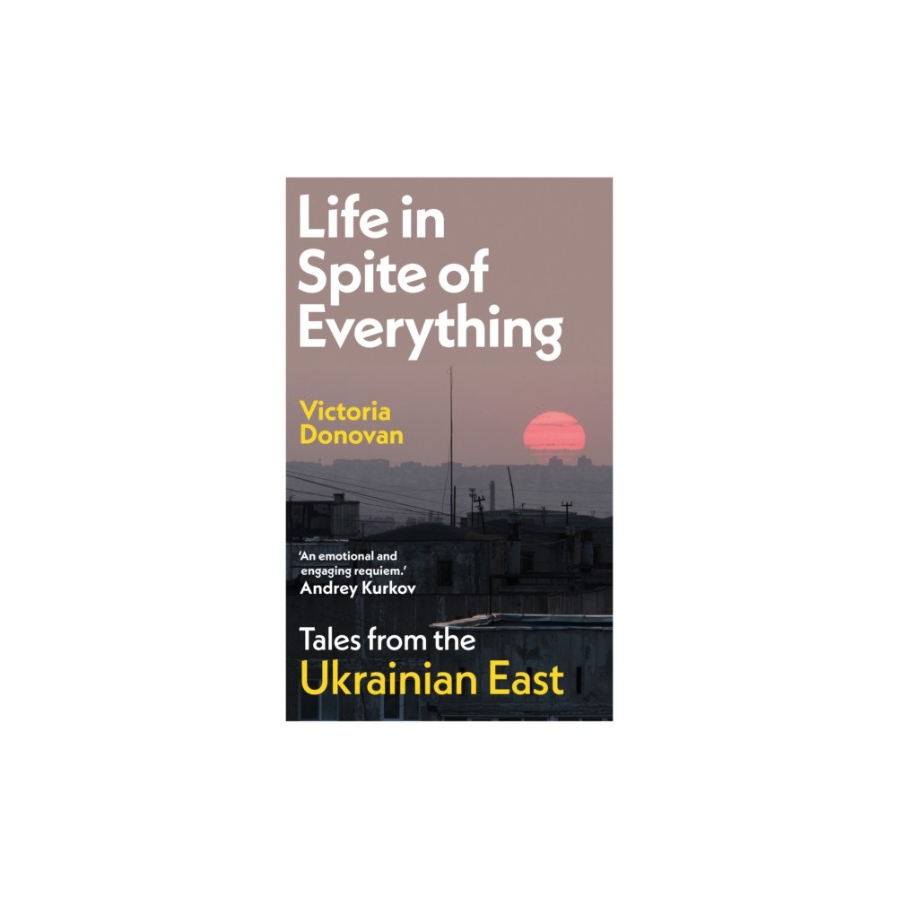 Daunt Books Life in Spite of Everything (häftad, eng)