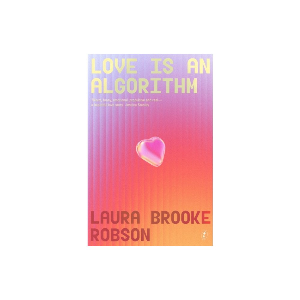 Text Publishing Love Is An Algorithm (häftad, eng)