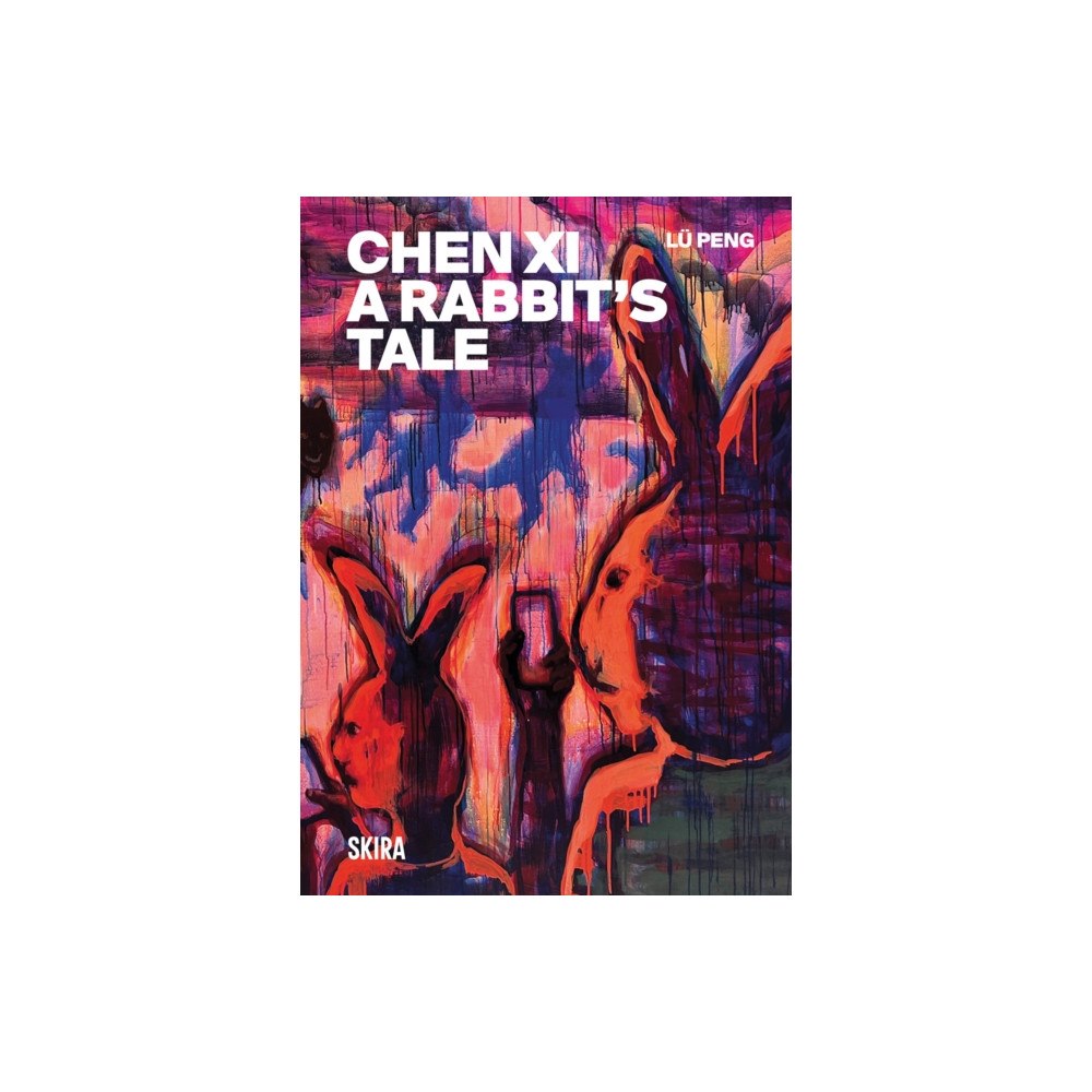 Skira Chen Xi: A Rabbit’s Tale (inbunden, eng)