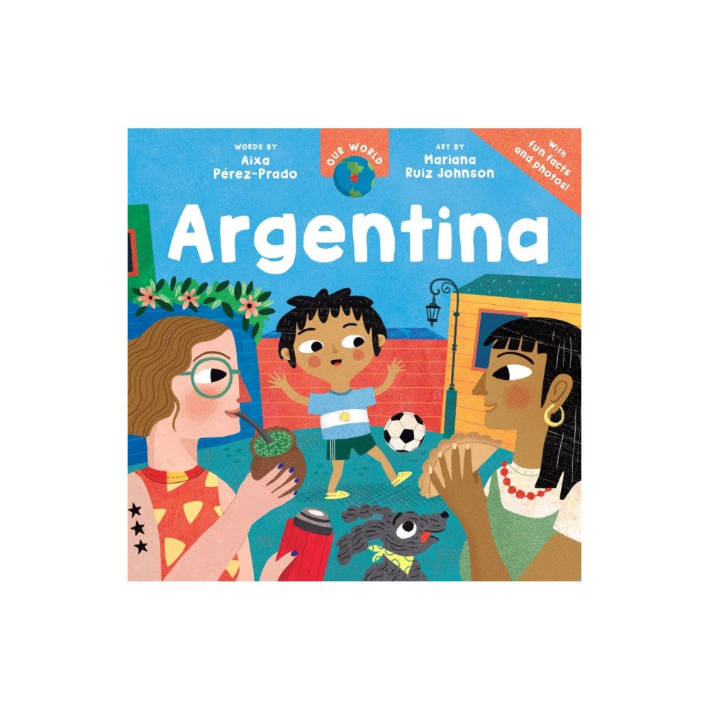Barefoot Books Ltd Our World: Argentina (häftad, eng)