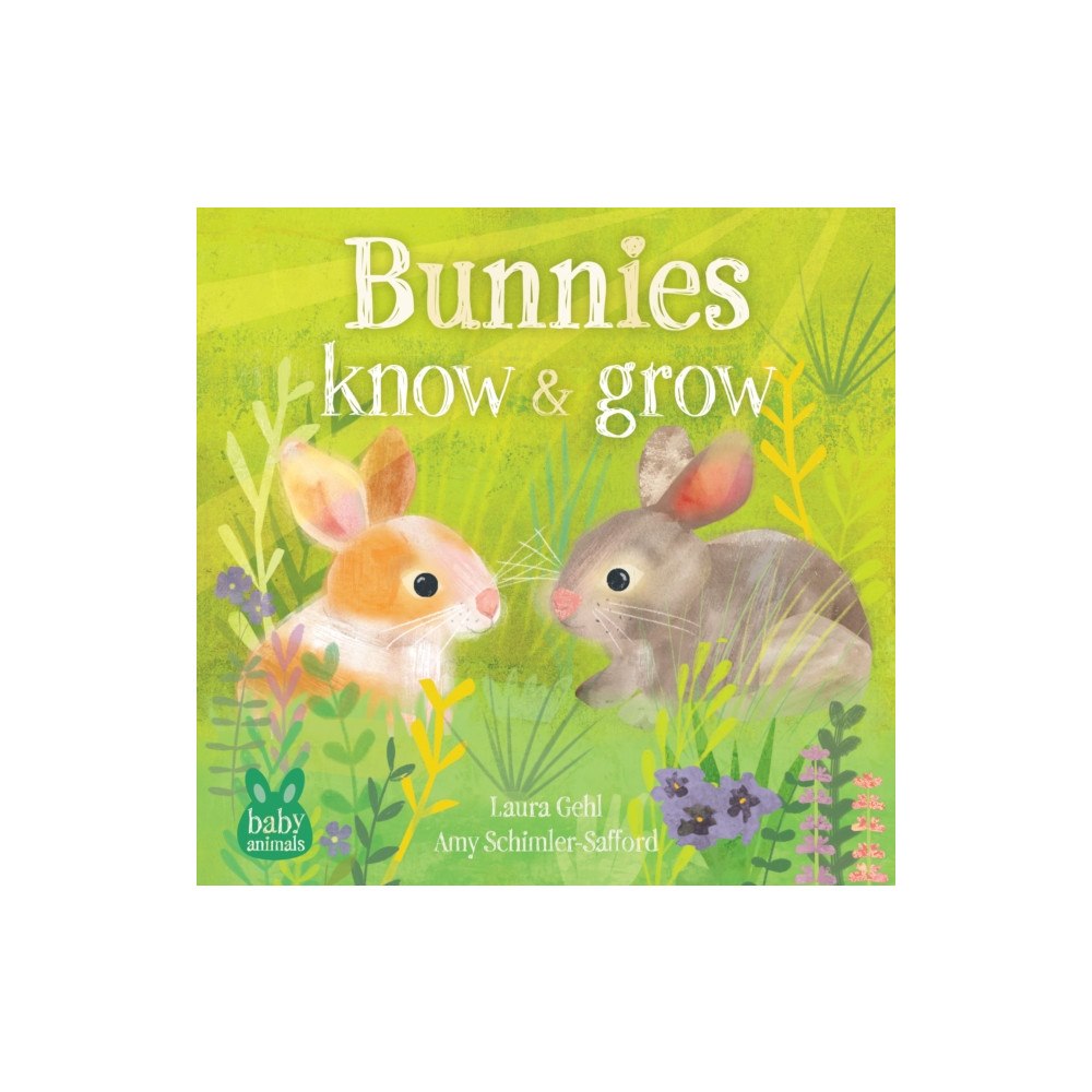 Barefoot Books Ltd Bunnies Know & Grow (bok, board book, eng)