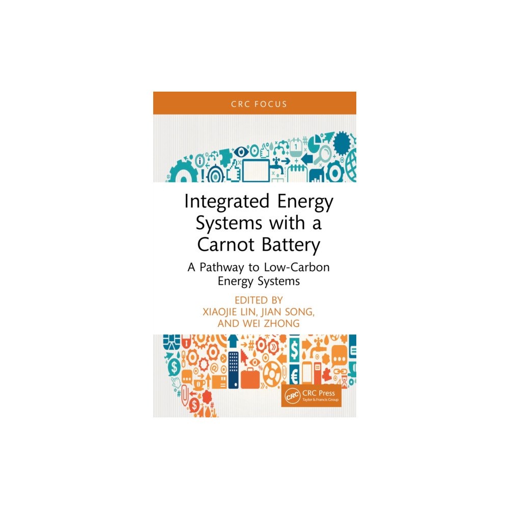 Taylor & francis ltd Integrated Energy Systems with a Carnot Battery (inbunden, eng)