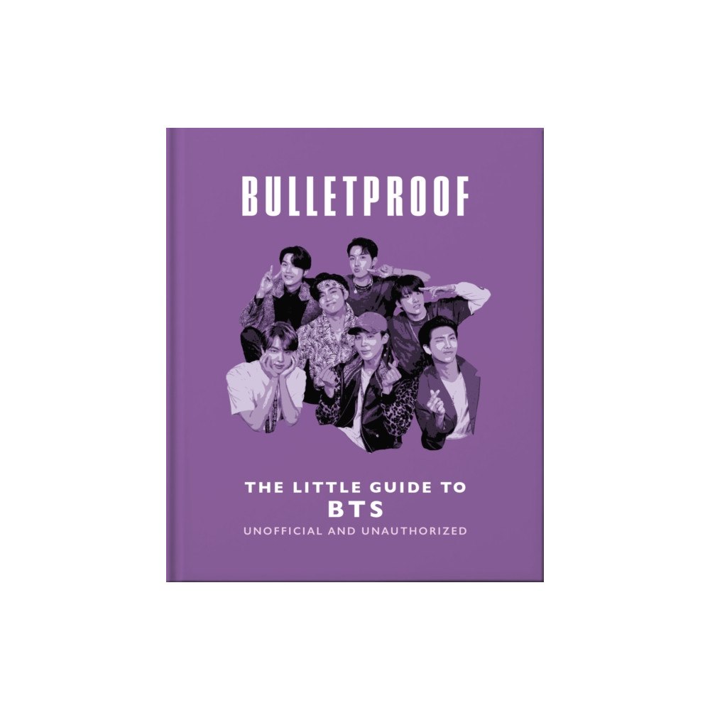 Headline Publishing Group Bulletproof: The Little Guide to BTS (inbunden, eng)