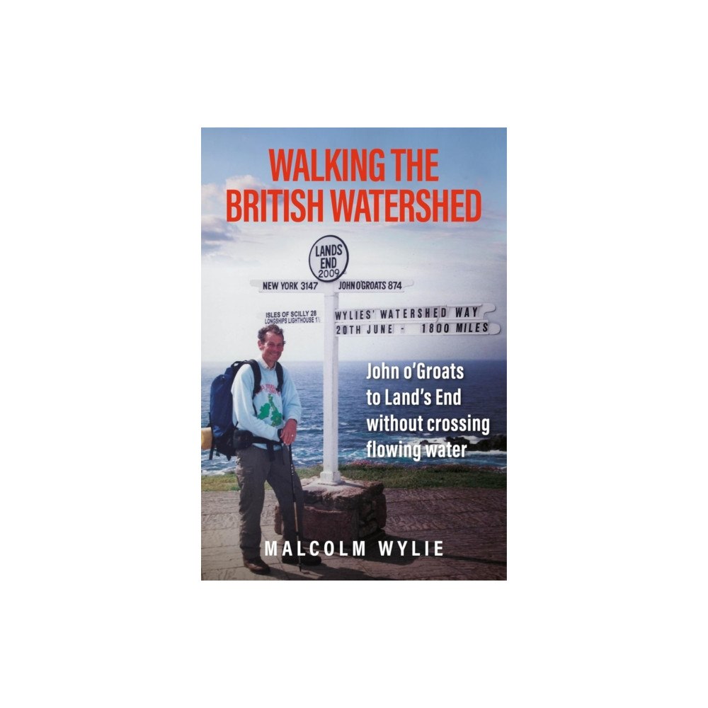 The Self-Publishing Partnership Ltd Walking the British Watershed (inbunden, eng)